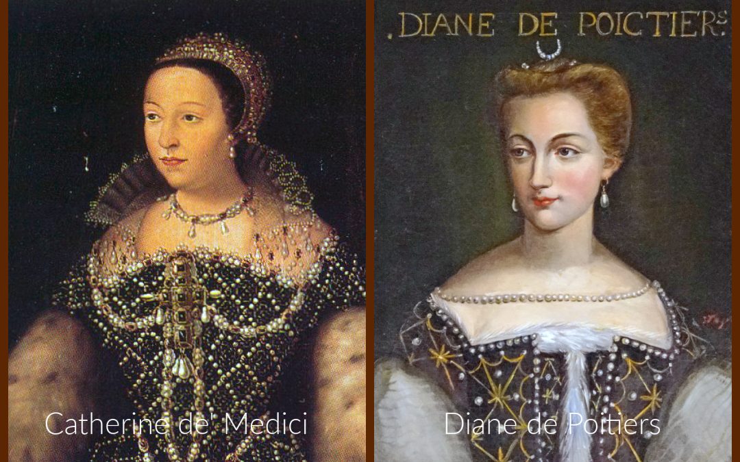 Catherine de Medici & Diane de Poitiers—A Rivalry Written in Stone