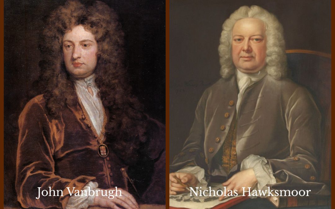 John Vanbrugh & Nicholas Hawksmoor: The Architects of English Baroque